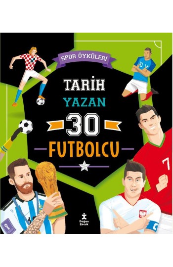 Spor Öyküleri - Tarih Yazan 30 Futbolcu