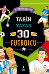 Spor Öyküleri - Tarih Yazan 30 Futbolcu