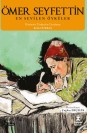 Ömer Seyfettin – En Sevilen Öyküler