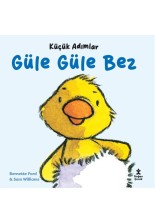 Küçük Adımlar - Güle Güle Bez