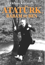 Atatürk Babam ve Ben