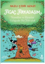 Ağaç Arkadaşım / Masallar ve Oyunlar Eşliğinde Bir Yolculuk