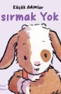 Küçük Adımlar - Isırmak Yok