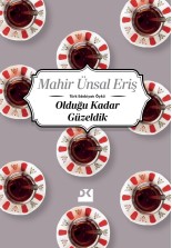 Olduğu Kadar Güzeldik