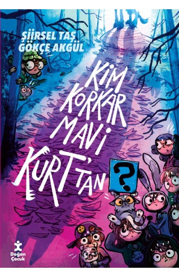 Kim Korkar Mavi Kurt'tan