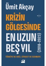 Krizin Gölgesinde En Uzun Beş Yıl (2018 - 2023) - SC