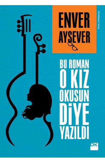 Bu Roman O Kız Okusun Diye Yazıldı - SC