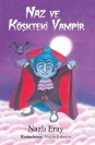 Naz ve Köşkteki Vampir