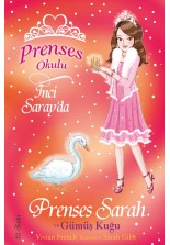 Prenses Okulu 24 - Sarah ve Gümüş Kuğu