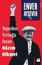 Tepeden Tırnağa İsyan Nazım Hikmet