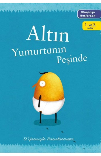 Okumaya Başlarken - Altın Yumurtanın Peşi