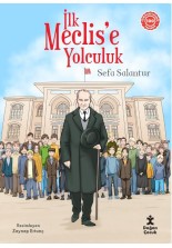 İlk Meclise Yolculuk