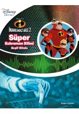 Disney İnanılmaz Aile - Süper Kahraman - Keşif Kitabı