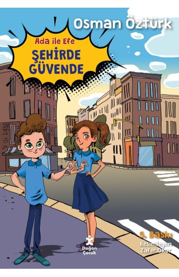 Ada İle Efe Şehirde Güvende