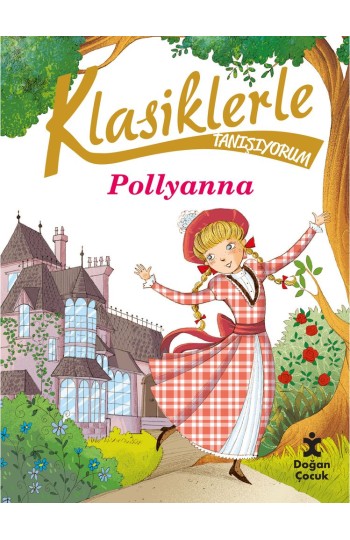 Klasiklerle Tanışıyorum - Pollyanna