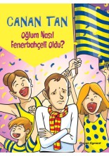 Oğlum Nasıl Fenerbahçeli Oldu?
