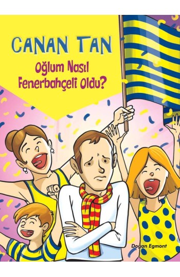Oğlum Nasıl Fenerbahçeli Oldu?