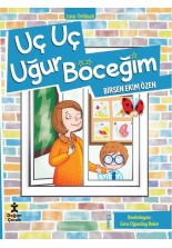 Zıpır Öyküler 1 - Uç Uç Uğur Böceğim