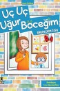 Zıpır Öyküler 1 - Uç Uç Uğur Böceğim