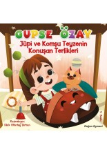 Gupse Özay Jüpi ve Komşu Teyzenin Konuşan Terlikleri