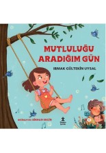 Mutluluğu Aradığım Gün