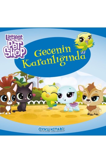 Littlest Pet Shop Gecenin Karanlığında Öykü Kitabı