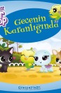 Littlest Pet Shop Gecenin Karanlığında Öykü Kitabı