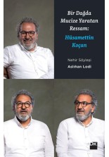 Bir Dağda Mucize Yaratan Ressam: Hüsamettin Koçan - SC