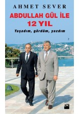 Abdullah Gül İle 12 Yıl - SC