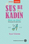 Sus Be Kadın - SC