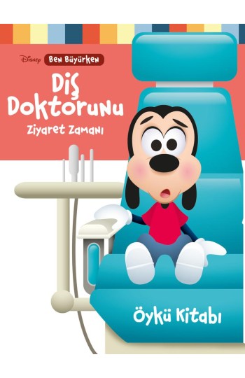 Disney Ben Büyürken Diş Doktorunu Ziyaret Zamanı