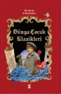 Dünya Çocuk Klasikleri Özel Seçki – 10 Temel Eser