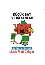 Küçük Bay ve Bayanlar Meraklılar Kulübü Müzik Aleti Çalıyor
