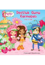 Çilek Kız Dostluk Günü Karmaşası