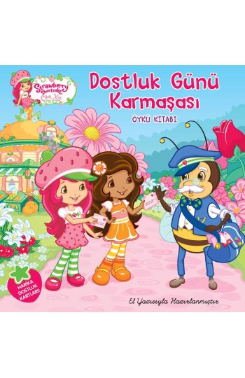 Çilek Kız Dostluk Günü Karmaşası