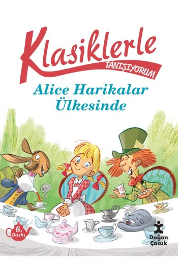 Klasiklerle Tanışıyorum - Alice Harikalar Ülkesinde
