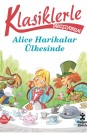 Klasiklerle Tanışıyorum - Alice Harikalar Ülkesinde