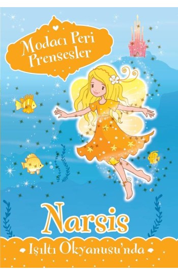 Modacı Peri Prensesler - Narsis Işıltı Okyanusu'nda