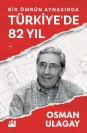 Bir Ömrün Aynasında Türkiye’de 82 Yıl