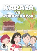 Karaca ve Yürüyen Köşk