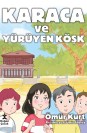 Karaca ve Yürüyen Köşk