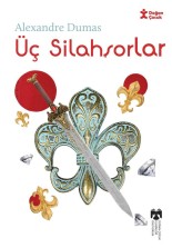 Klasikleri Okuyorum Üç Silahşorlar