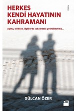 Herkes Kendi Hayatının Kahramanı