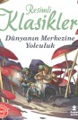 Resimli Klasikler Dünyanın Merkezine Yolculuk