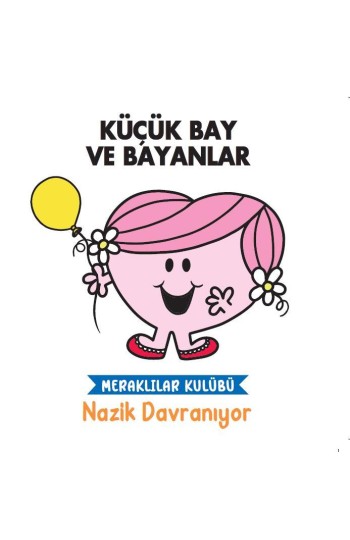 Küçük Bay ve Bayanlar Meraklılar Kulübü Nazik Davranıyor