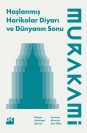 Haşlanmış Harikalar Diyarı ve Dünyanın Sonu