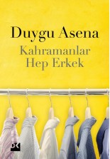 Kahramanlar Hep Erkek