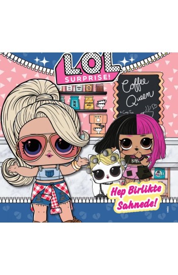 Lol Surprise! Hep Birlikte Sahnede