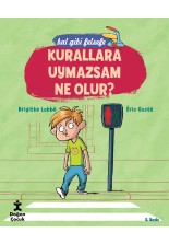 Bal Gibi Felsefe - Kurallara Uymazsam Ne Olur?