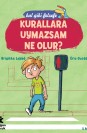 Bal Gibi Felsefe - Kurallara Uymazsam Ne Olur?